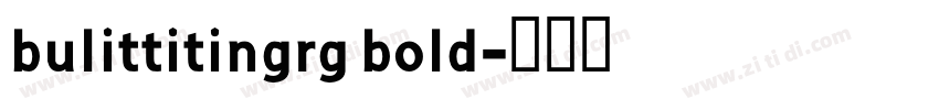 bulittitingrg bold字体转换